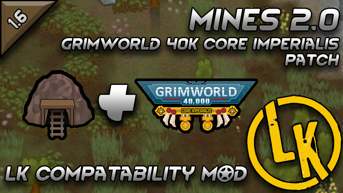 LK Mines 2.0 Compatability[Grimworld 40k]