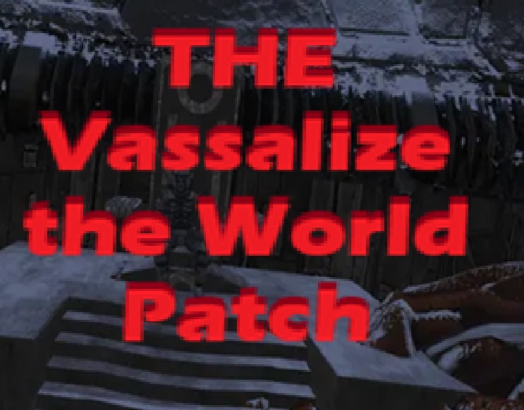 THE Vassalize Patch