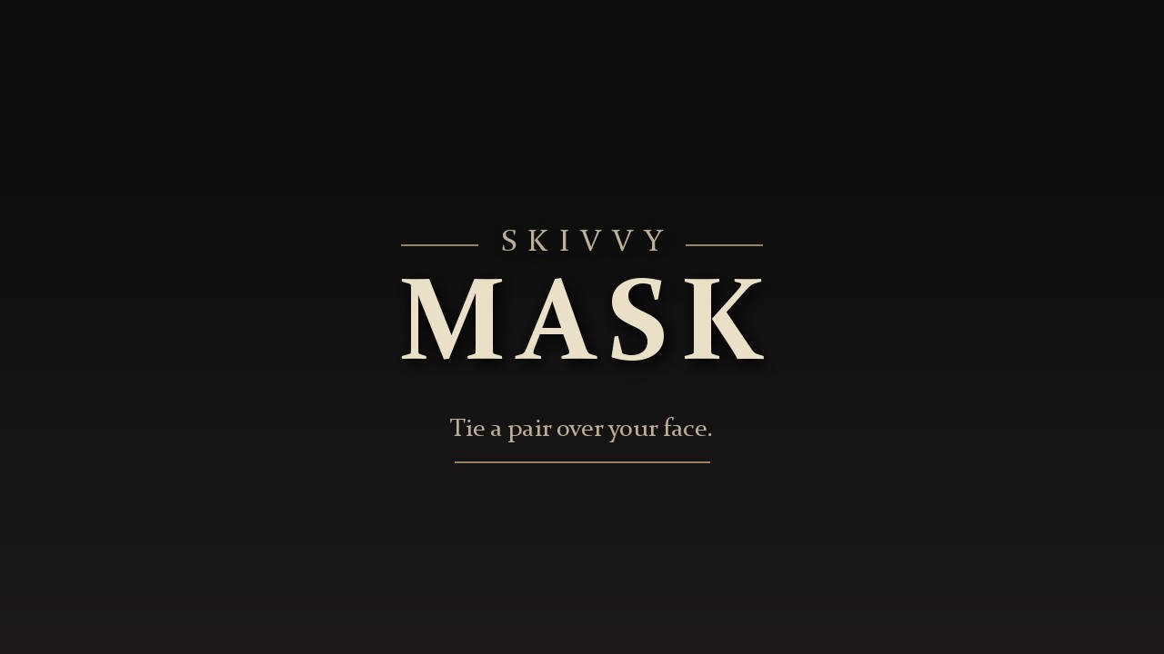 Skivvy Mask