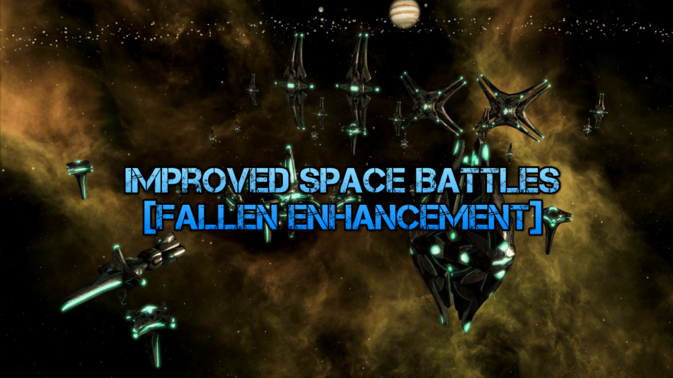 Improved Space Battles [Fallen Enhancement] preview