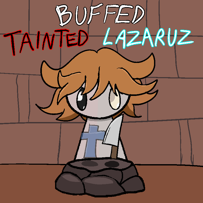 Buffed Tainted Lazarus