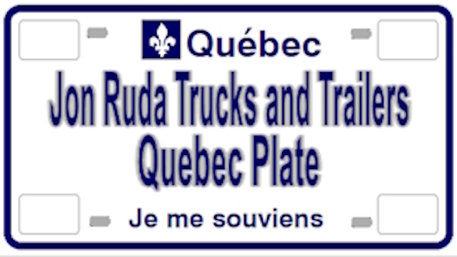 Jon Ruda Trucks & Trailers Quebec Plate (Above Trucks&Trailers Flarepack)