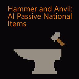 Hammer and Anvil: AI Passive National Items
