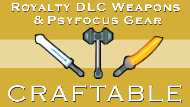 Craftable Royalty Weapons 皇权武器制造简繁汉化