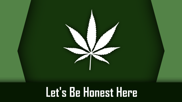 Let's Be Honest Here