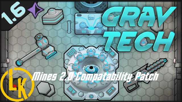 LK Mines 2.0 Compatability[GravTech]