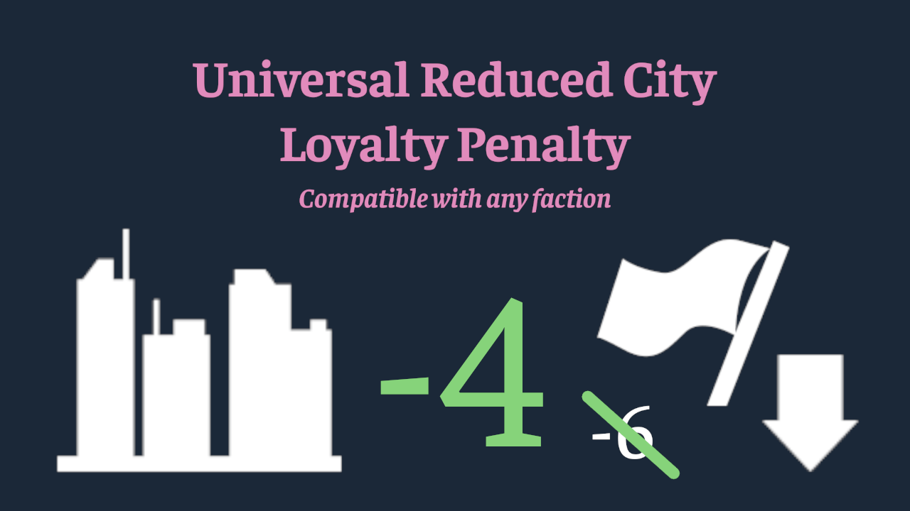 Universal Reduced City Loyalty Penalty (-4)