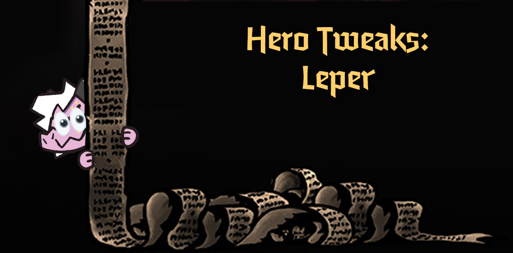 Iara's Hero Tweaks: Leper