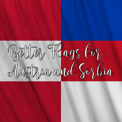 Better Flags for Austria and Sorbia
