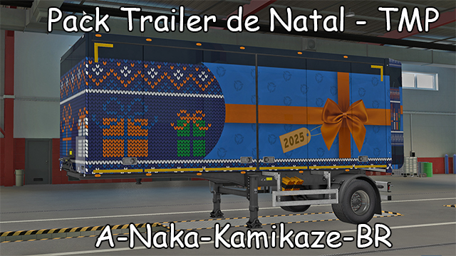 Pack de Trailer de Natal 2025 - Christmas Trailer 2025 - TruckersMP TMP (A-Naka)