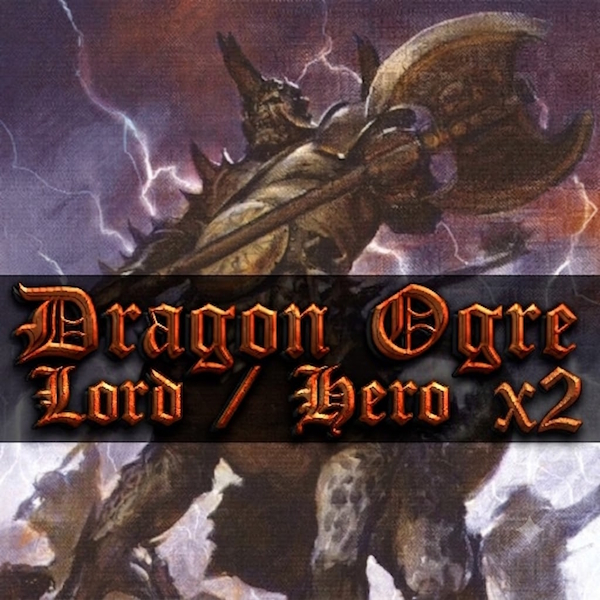 X2 Dragon Ogre Shaggoth - Generic Lord + Hero for Warriors of Chaos