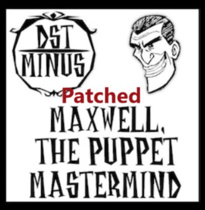 Maxwell, The Puppet Mastermind Patched – Don't Starve Together Mod