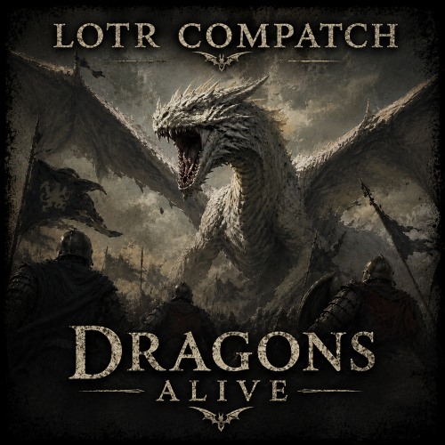 Dragons Alive - LOTR Compatch preview