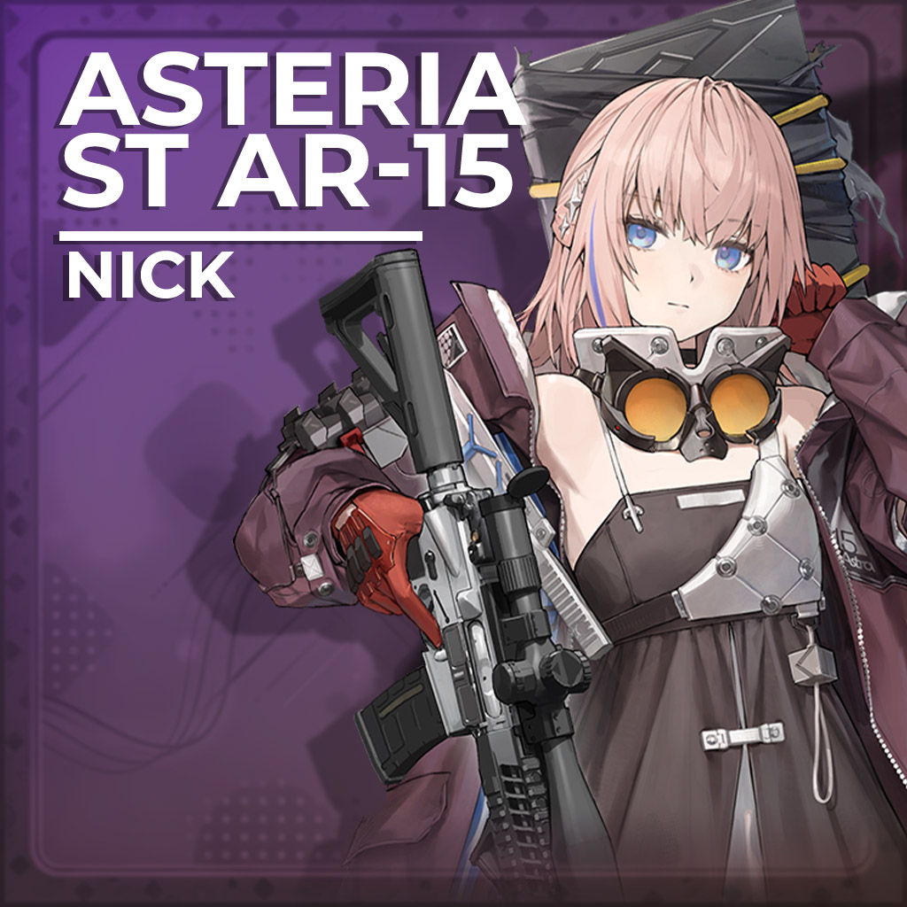 Asteria | ST AR-15 [Girls' Frontline 2] : Nick