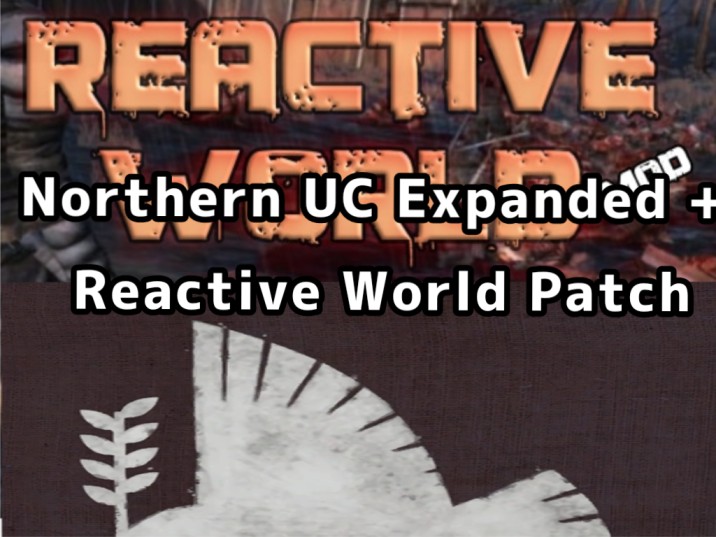 Northern UC Expanded + Reactive World Patch