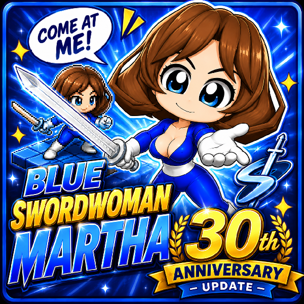 Playable Blue SwordWoman Martha (30th Anniversary Update)
