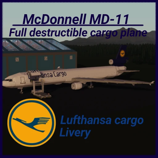 McDonnel Douglas MD-11 Lufthansa cargo (Full destructible cargo plane)