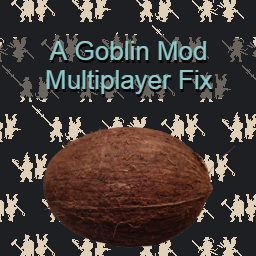 A Goblin Mod Multiplayer Fix