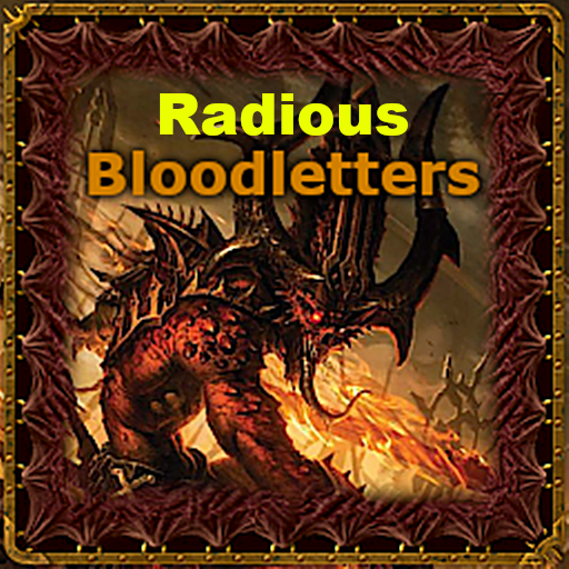 Bloodletters of Khorne - Radious Submod + Tweaks + Fixes