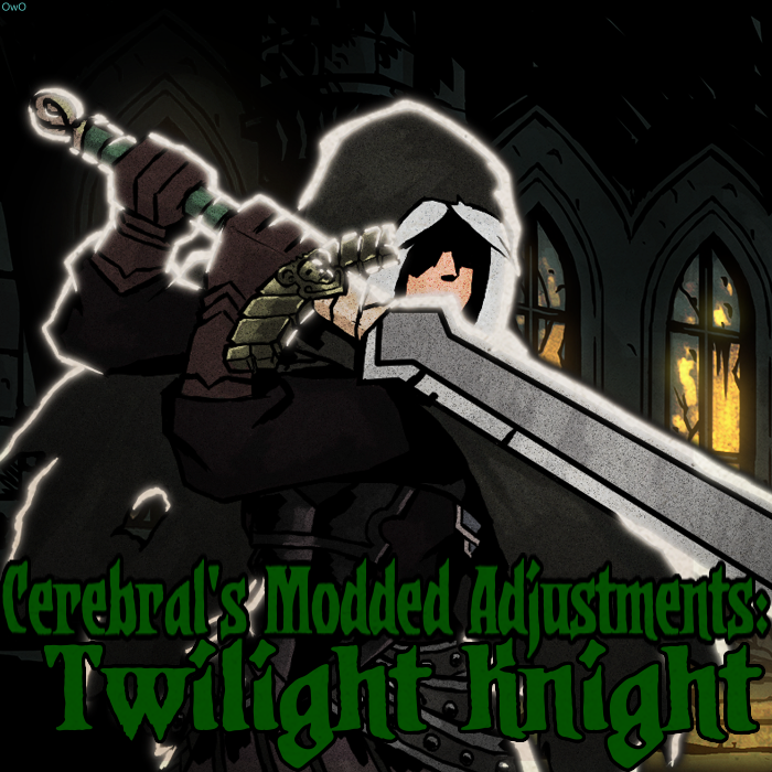 Cerebral's Modded Adjustments: Twilight Knight (Base Skin)