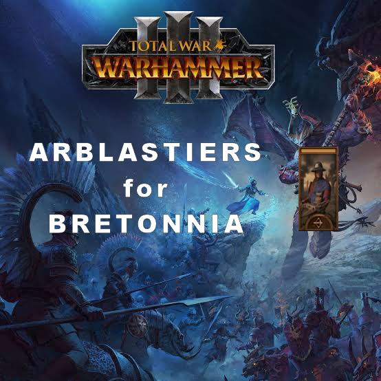 Arblastiers (Crossbows) for Bretonnia