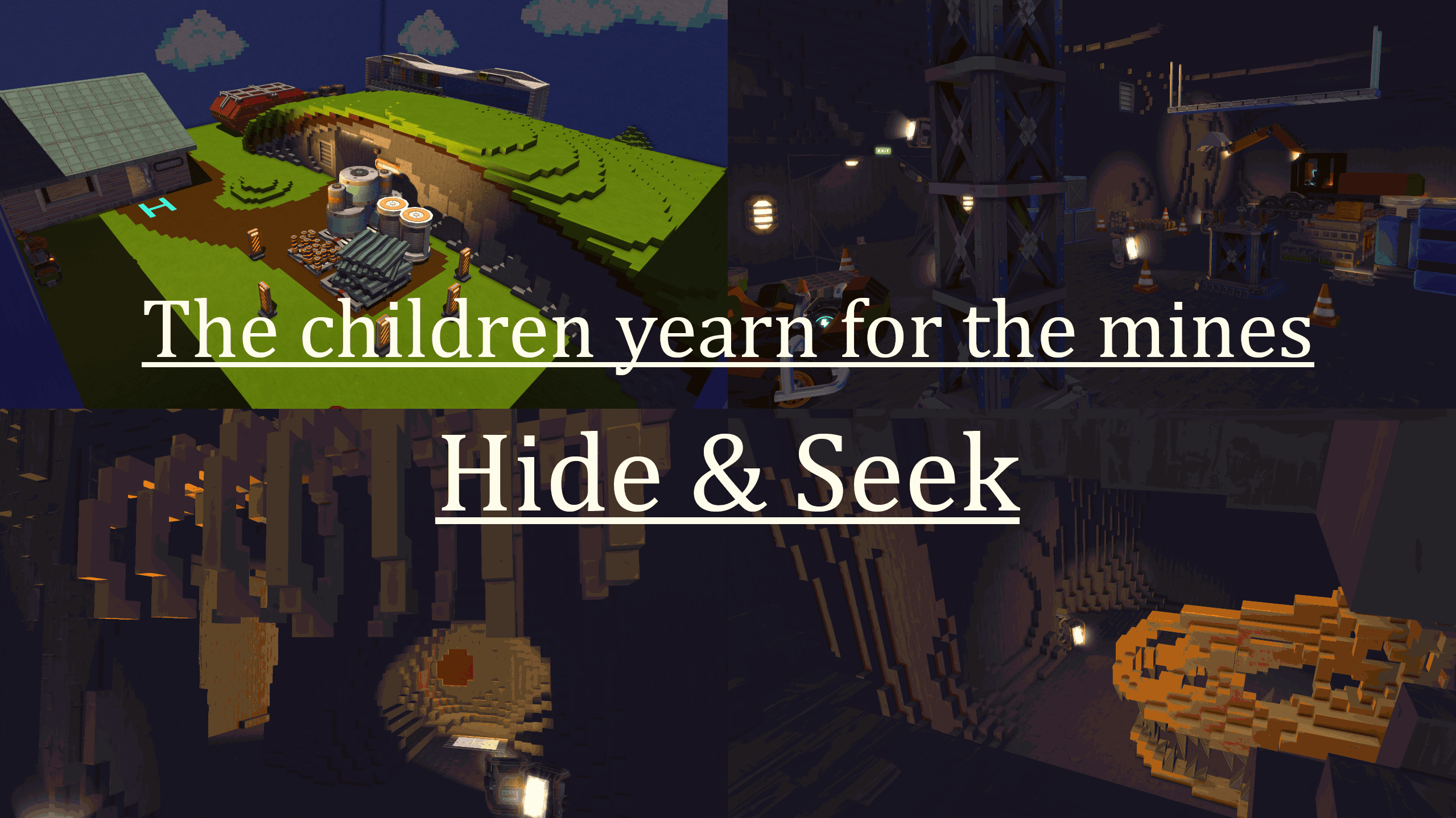Hide and Seek - The children yearn for the mines