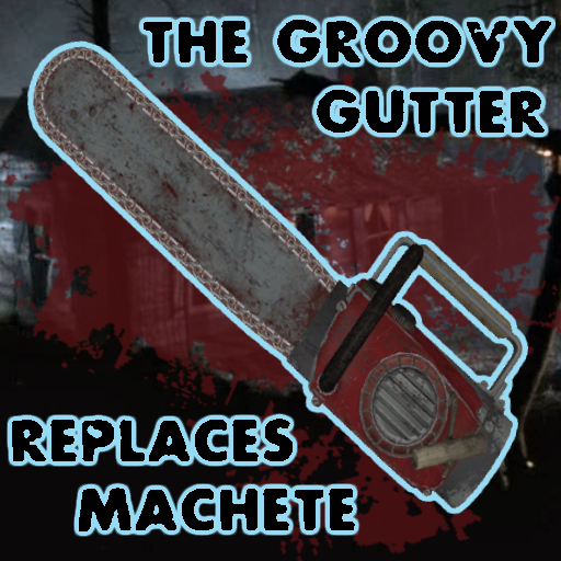 The Groovy Gutter (Machete)