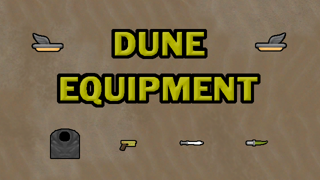 Dune Equipment