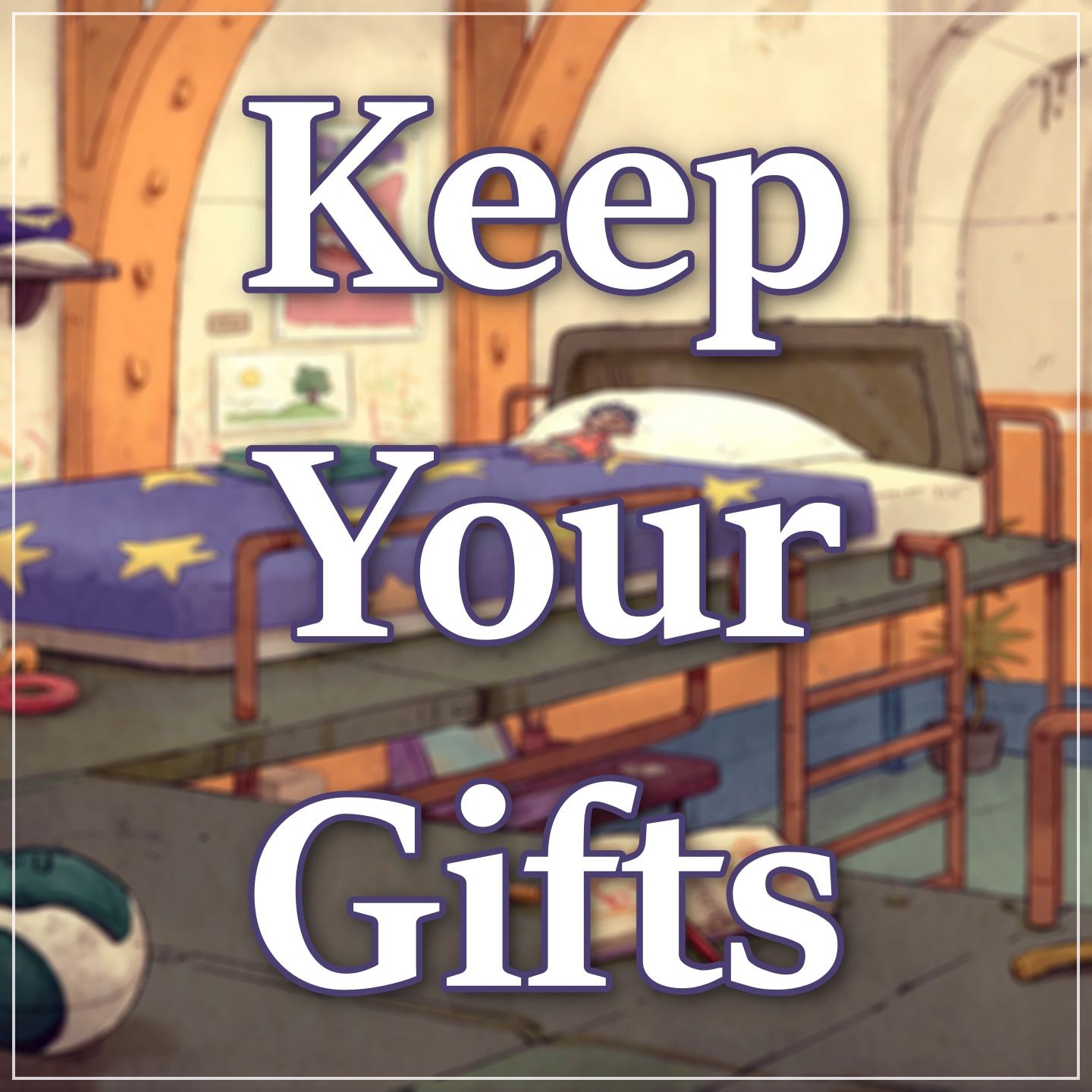 Keep Your Gifts