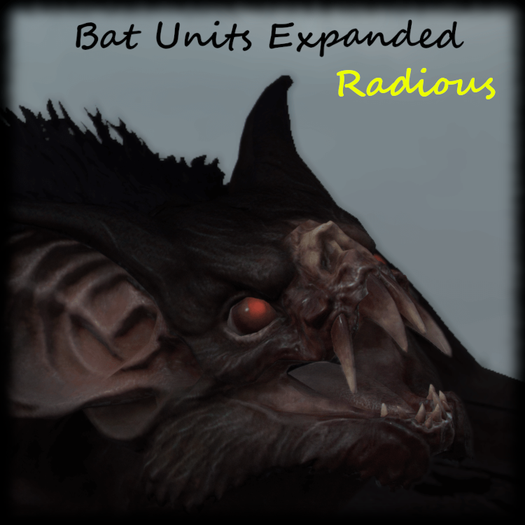Bat Units Expanded - Radious Submod