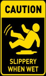SLIPPERY WHEN WET