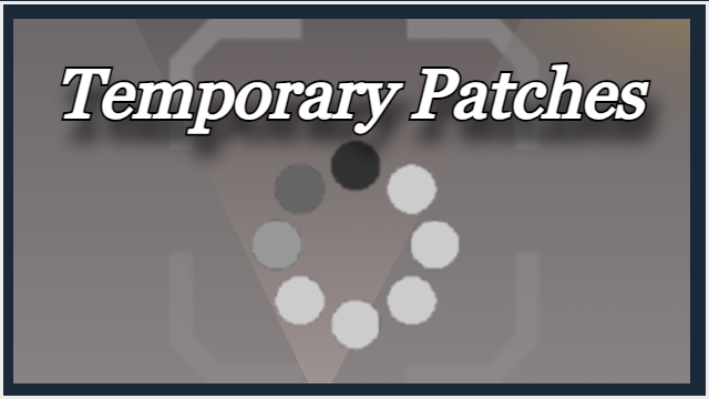 Temporary Patches