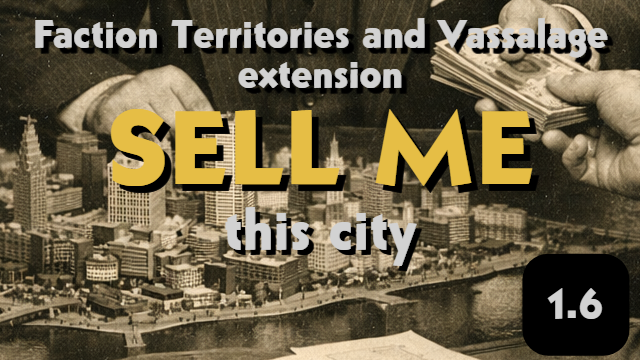 Sell me this city Faction Territories and Vassalage expansion