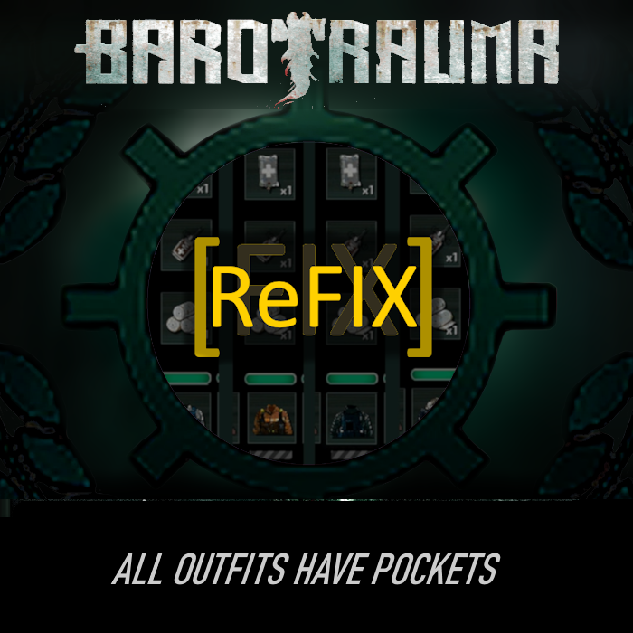 All Outfits have pockets [ReFIX] – Barotrauma Mod