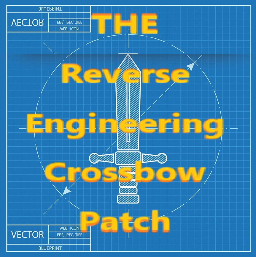 THE Reverse Engineering Crossbows Patch