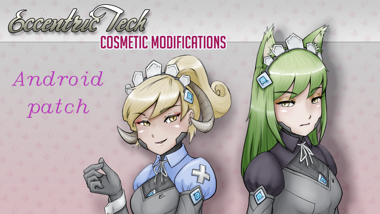 Eccentric Tech - Cosmetic Modifications ANDROID PATCH
