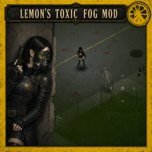 Lemon's Toxic Fog – Project Zomboid Mod