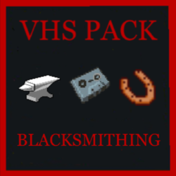 VHS Pack: Blacksmithing – Project Zomboid Mod