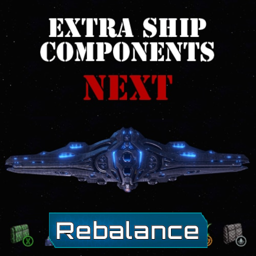 Rebalance: Extra Ship Components NEXT
