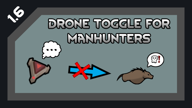 Drone Toggle for Manhunters