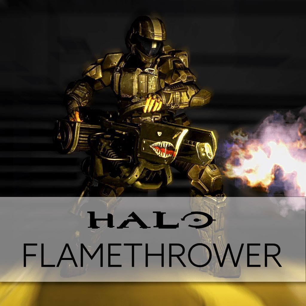 HALO Flamethrower