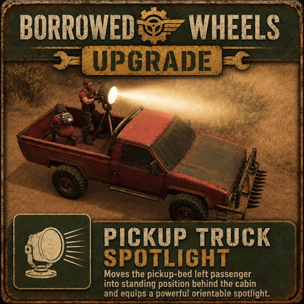 Borrowed Wheels Upgrade - Pickup Truck Spotlight