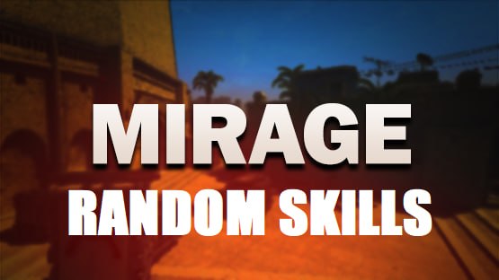 Mirage Random Skills – Counter-Strike 2 Mod