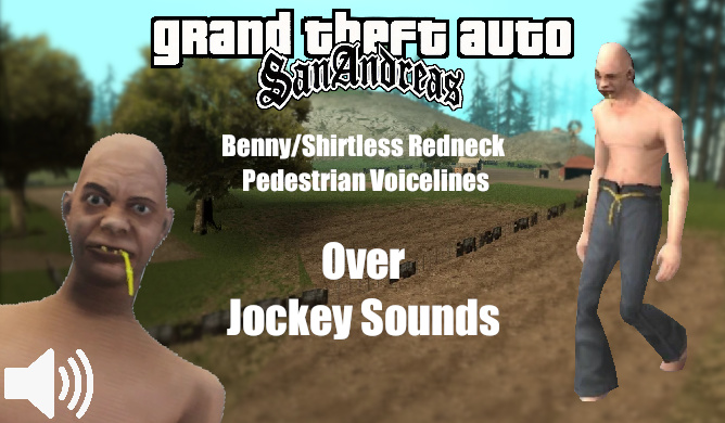 (Sound Mod)GTA SA Benny/CWMYHB1 Voices over Jockey Sounds
