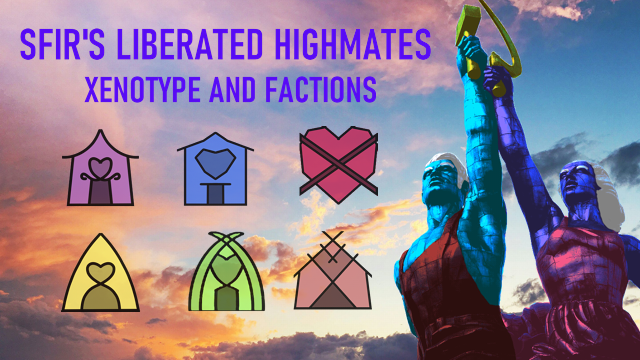 SFIR's Liberated Highmate Factions (1.6)