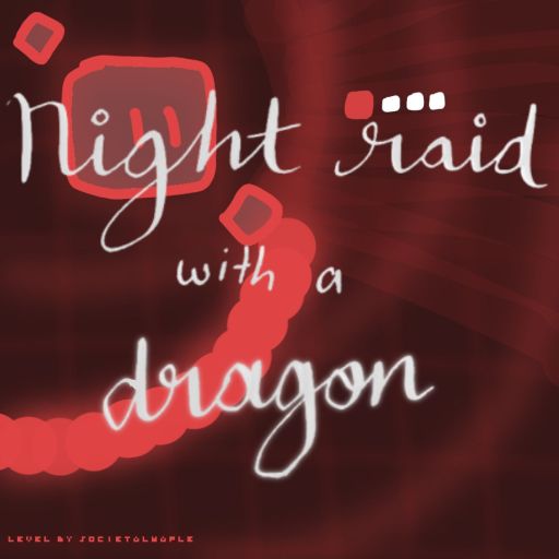 Night Raid With A Dragon