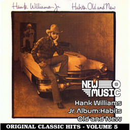 Hank Williams Jr Album:Habits Old and New