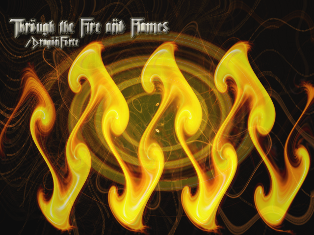 Through the Fire and Flames