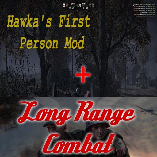 Long Range Combat - Hawkas 1st Person Patch