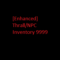 [Enhanced] Thrall/NPC Inventory 9999